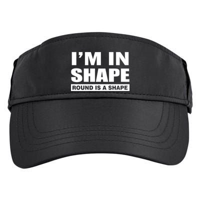 I'm In Shape Round Is A Shape Adult Drive Performance Visor