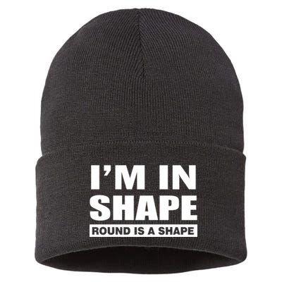 I'm In Shape Round Is A Shape Sustainable Knit Beanie