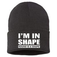 I'm In Shape Round Is A Shape Sustainable Knit Beanie