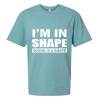 I'm In Shape Round Is A Shape Sueded Cloud Jersey T-Shirt