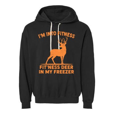 I'm Into Fitness Fit'Ness Deer In My Freezer Garment-Dyed Fleece Hoodie