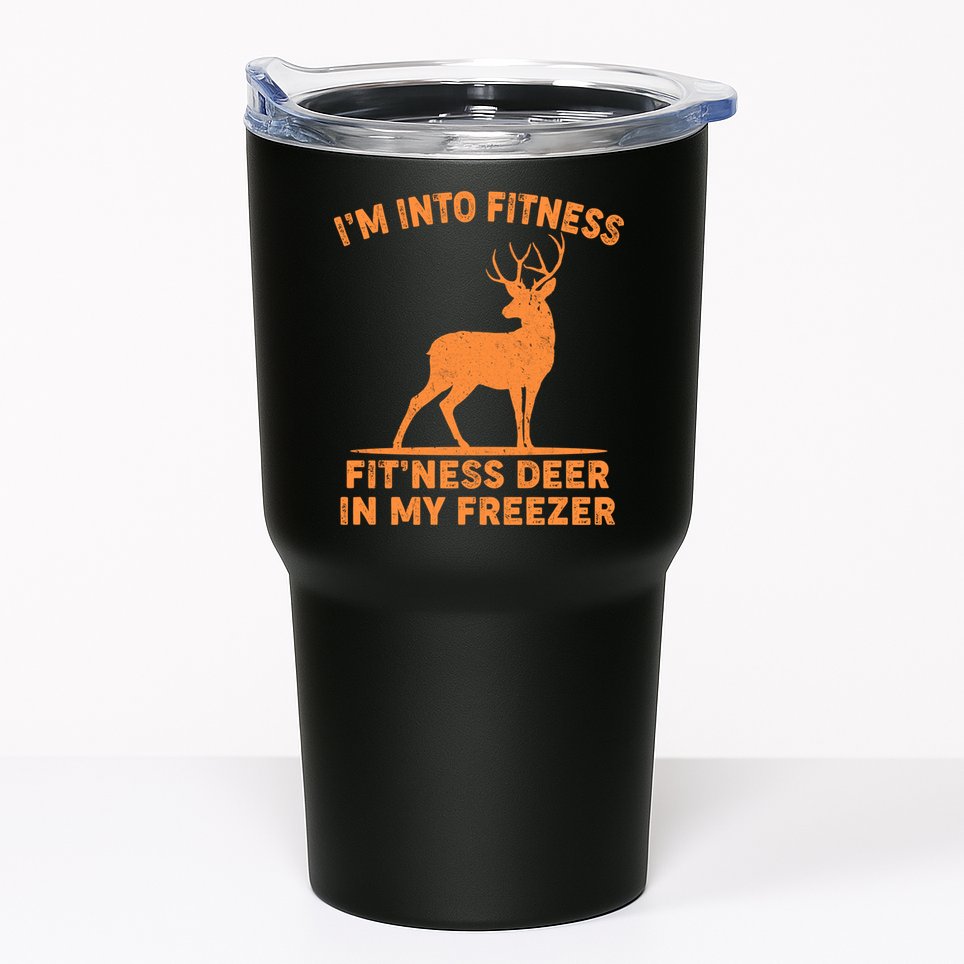 I'm Into Fitness Fit'Ness Deer In My Freezer Tumbler