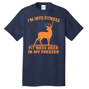 I'm Into Fitness Fit'Ness Deer In My Freezer Tall T-Shirt