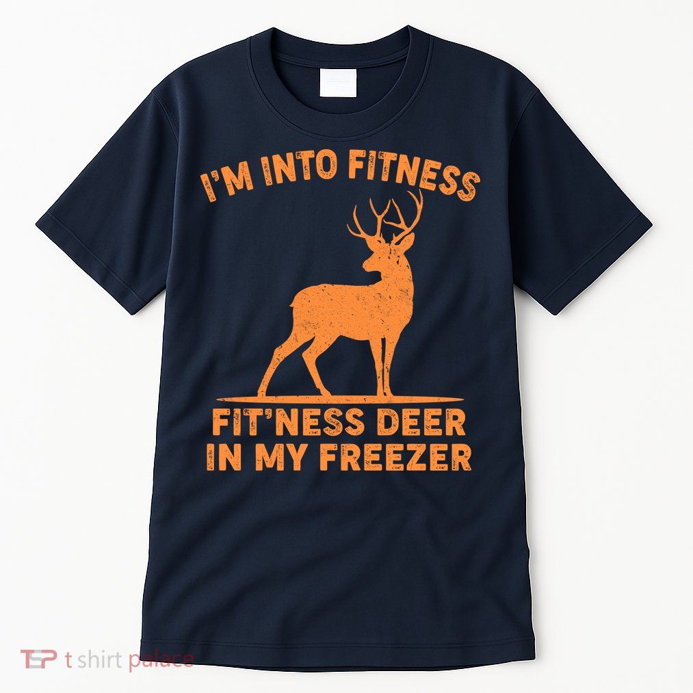 I'm Into Fitness Fit'Ness Deer In My Freezer Tall T-Shirt