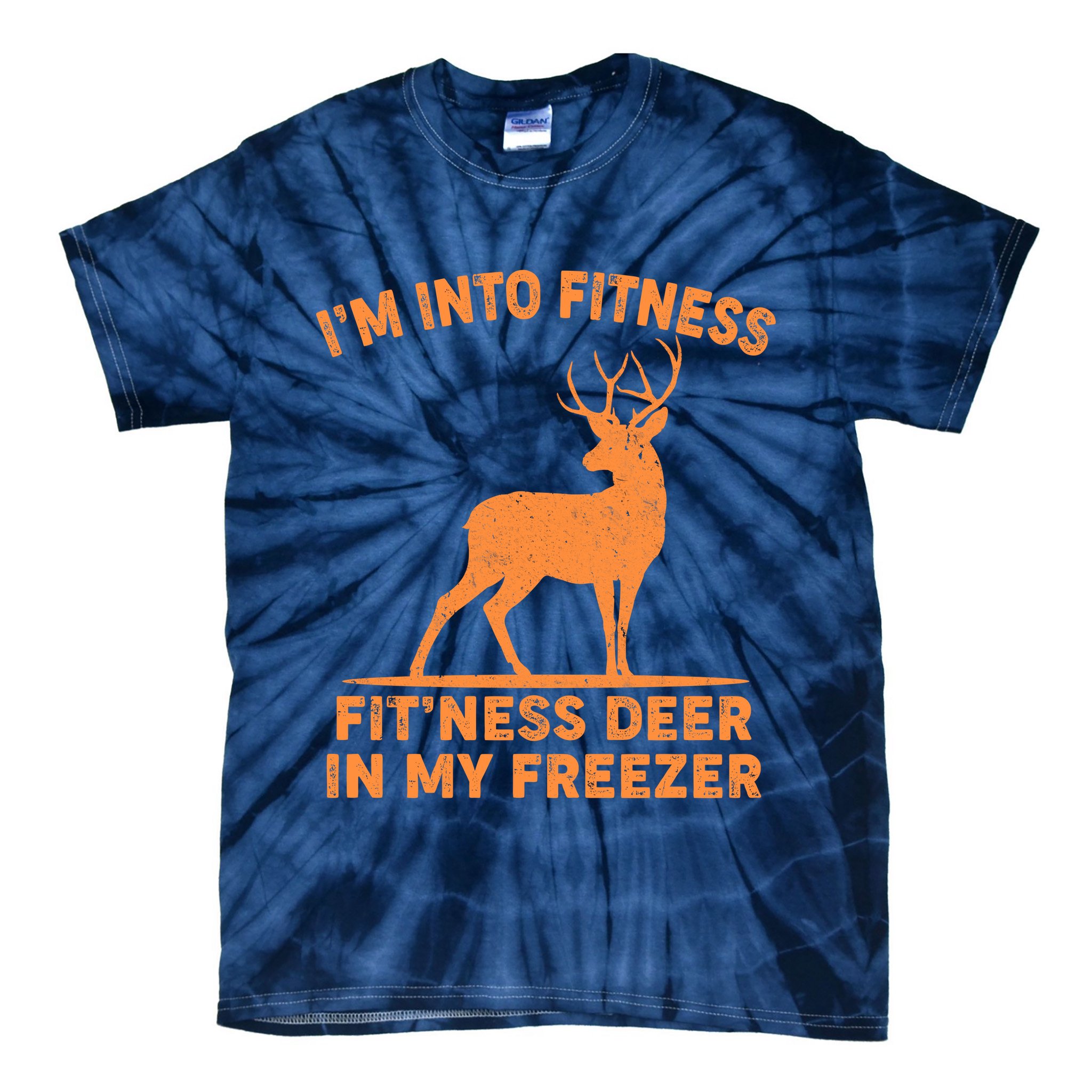 I'm Into Fitness Fit'Ness Deer In My Freezer Tie-Dye T-Shirt