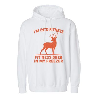 I'm Into Fitness Fit'Ness Deer In My Freezer Garment-Dyed Fleece Hoodie