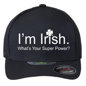 I'm Irish What's Your Superpower? Flexfit Unipanel Trucker Cap