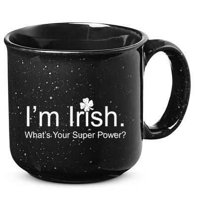 I'm Irish What's Your Superpower? 15oz Campfire Ceramic Mug