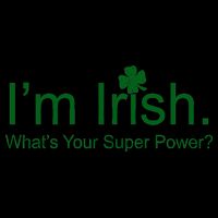 I'm Irish What's Your Superpower? 16oz Travel Tumbler