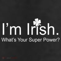 I'm Irish What's Your Superpower? 25L Jumbo Tote