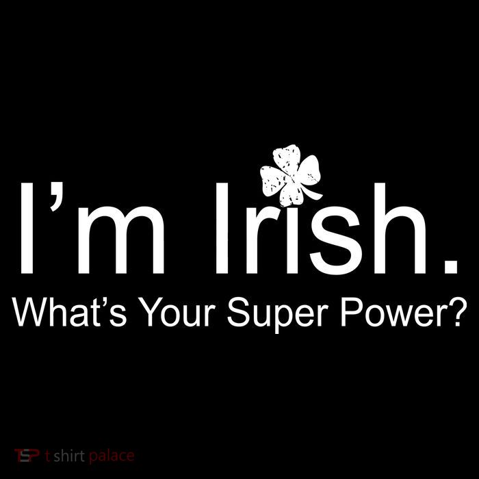 I'm Irish What's Your Superpower? Toddler T-Shirt
