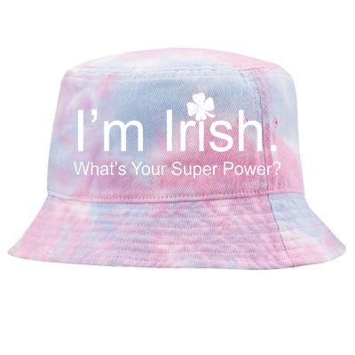 I'm Irish What's Your Superpower? Tie-Dyed Bucket Hat