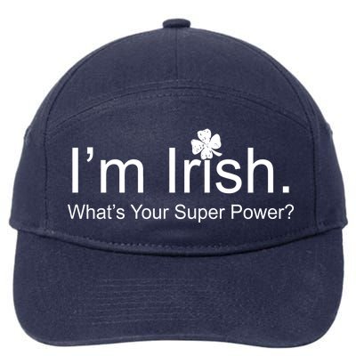 I'm Irish What's Your Superpower? 7-Panel Snapback Hat