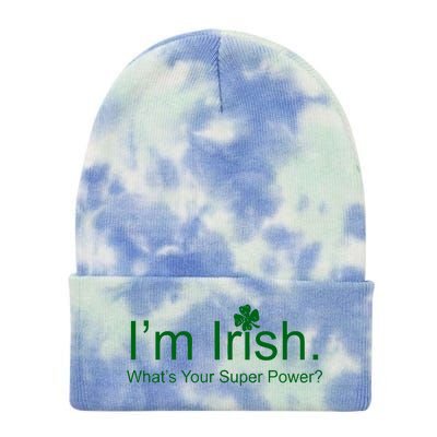 I'm Irish What's Your Superpower? Tie Dye 12in Knit Beanie