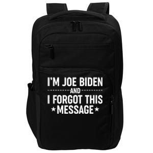 I'm Joe Biden and I Forgot This Message Impact Tech Backpack