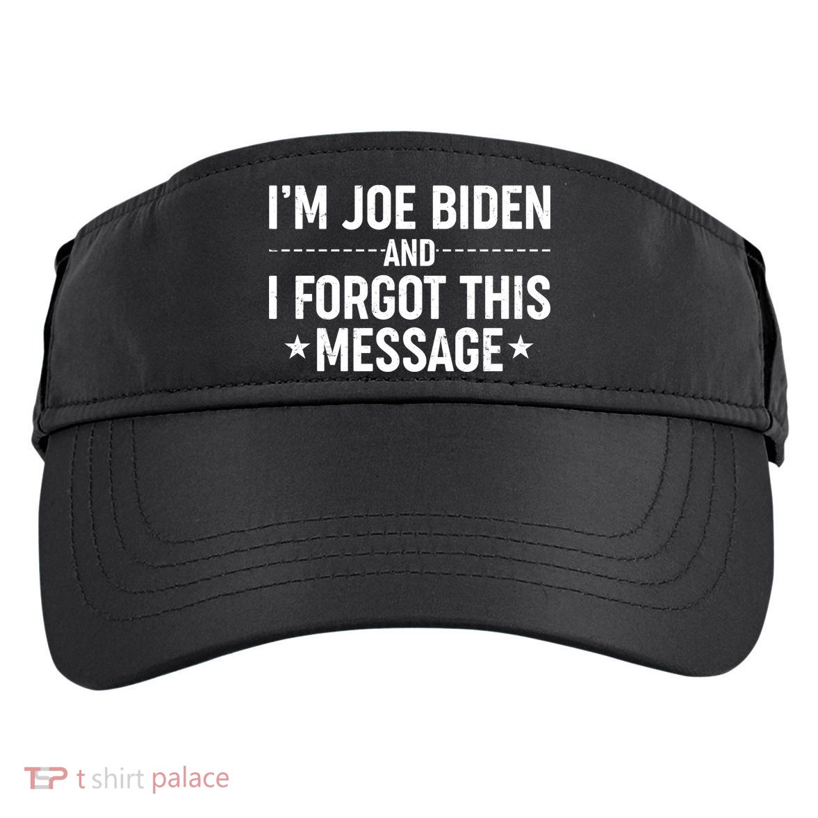 I'm Joe Biden and I Forgot This Message Adult Drive Performance Visor