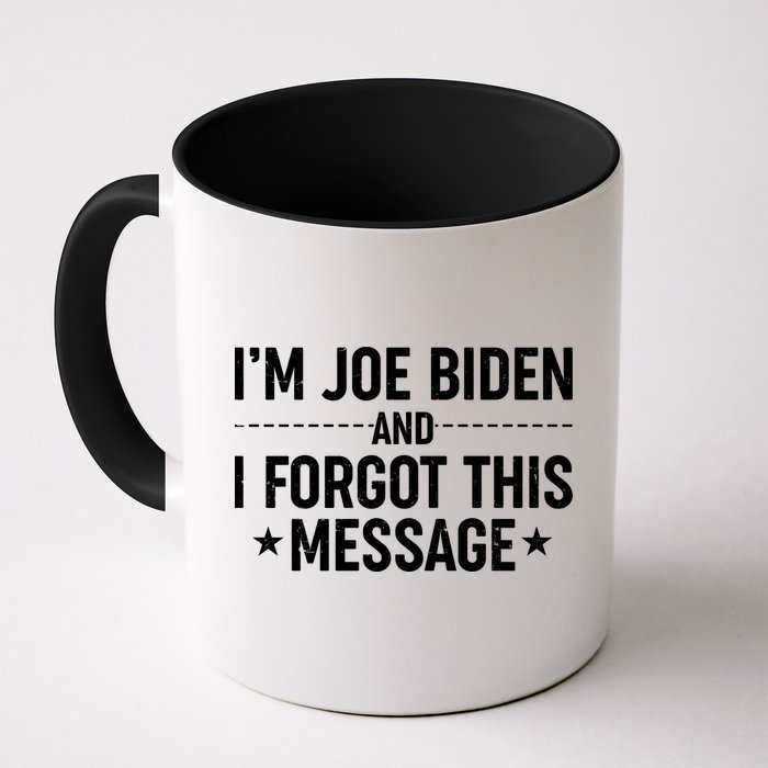 I'm Joe Biden and I Forgot This Message Mug