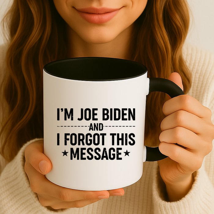 I'm Joe Biden and I Forgot This Message Mug