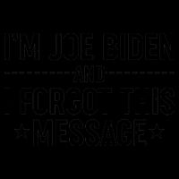 I'm Joe Biden and I Forgot This Message Mug