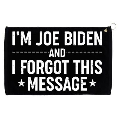 I'm Joe Biden and I Forgot This Message Grommeted Golf Towel