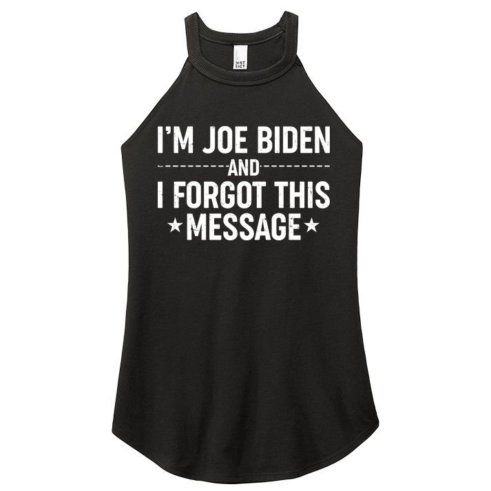I'm Joe Biden and I Forgot This Message Women's Perfect Tri Rocker Tank
