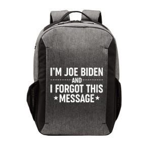 I'm Joe Biden and I Forgot This Message Vector Backpack