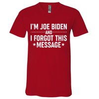 I'm Joe Biden and I Forgot This Message V-Neck T-Shirt