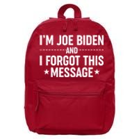 I'm Joe Biden and I Forgot This Message 16 in Basic Backpack