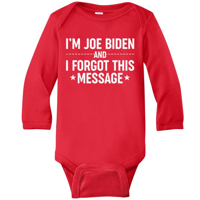 I'm Joe Biden and I Forgot This Message Baby Long Sleeve Bodysuit