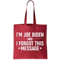 I'm Joe Biden and I Forgot This Message Tote Bag