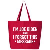 I'm Joe Biden and I Forgot This Message 25L Jumbo Tote