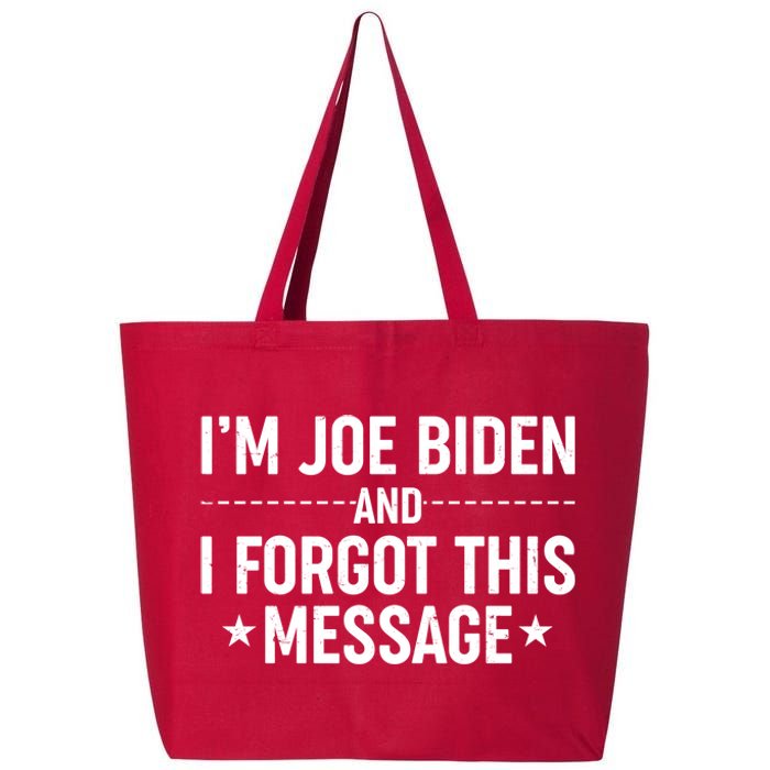 I'm Joe Biden and I Forgot This Message 25L Jumbo Tote