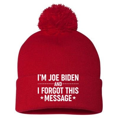 I'm Joe Biden and I Forgot This Message Pom Pom 12in Knit Beanie