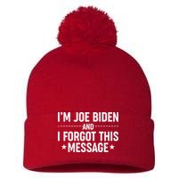 I'm Joe Biden and I Forgot This Message Pom Pom 12in Knit Beanie