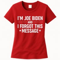 I'm Joe Biden and I Forgot This Message Womens T-Shirt