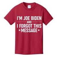I'm Joe Biden and I Forgot This Message Kids T-Shirt