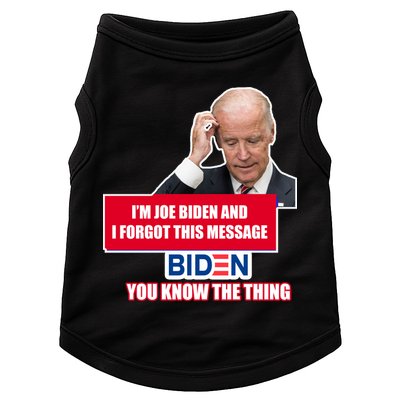 I'm Joe Biden I Forgot This Message Biden You Know The Thing Funny Doggie Tank