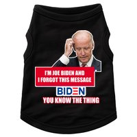 I'm Joe Biden I Forgot This Message Biden You Know The Thing Funny Doggie Tank
