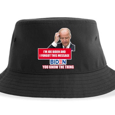 I'm Joe Biden I Forgot This Message Biden You Know The Thing Funny Sustainable Bucket Hat