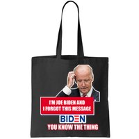 I'm Joe Biden I Forgot This Message Biden You Know The Thing Funny Bag