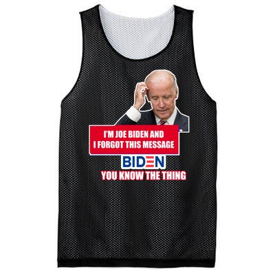 I'm Joe Biden I Forgot This Message Biden You Know The Thing Funny Mesh Reversible Basketball Jersey Tank