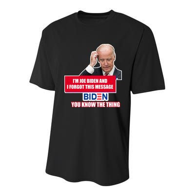 I'm Joe Biden I Forgot This Message Biden You Know The Thing Funny Youth Performance Sprint T-Shirt
