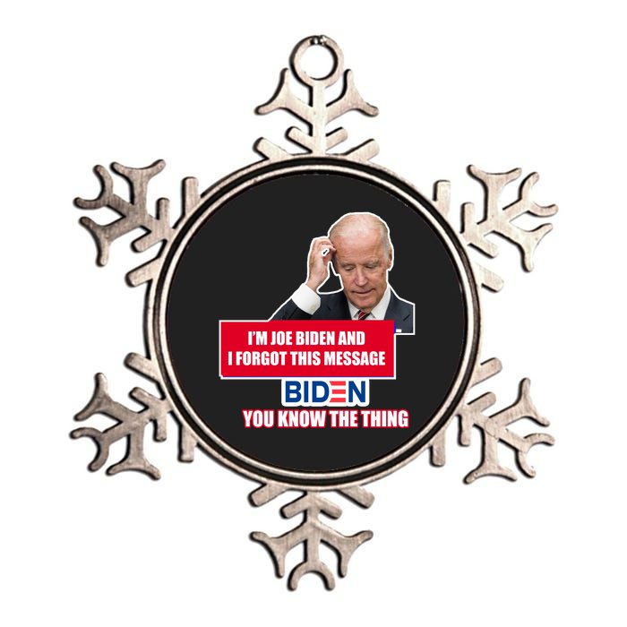 I'm Joe Biden I Forgot This Message Biden You Know The Thing Funny Metallic Star Ornament