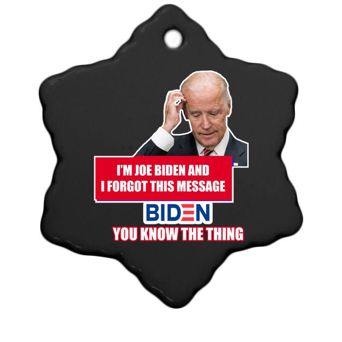 I'm Joe Biden I Forgot This Message Biden You Know The Thing Funny Ceramic Star Ornament