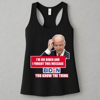 I'm Joe Biden I Forgot This Message Biden You Know The Thing Funny Womens Tank Top
