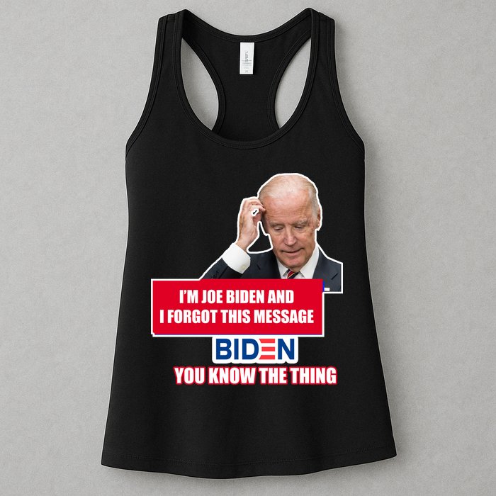 I'm Joe Biden I Forgot This Message Biden You Know The Thing Funny Womens Tank Top