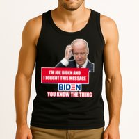 I'm Joe Biden I Forgot This Message Biden You Know The Thing Funny Tank Top