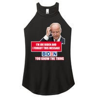 I'm Joe Biden I Forgot This Message Biden You Know The Thing Funny Women's Perfect Tri Rocker Tank