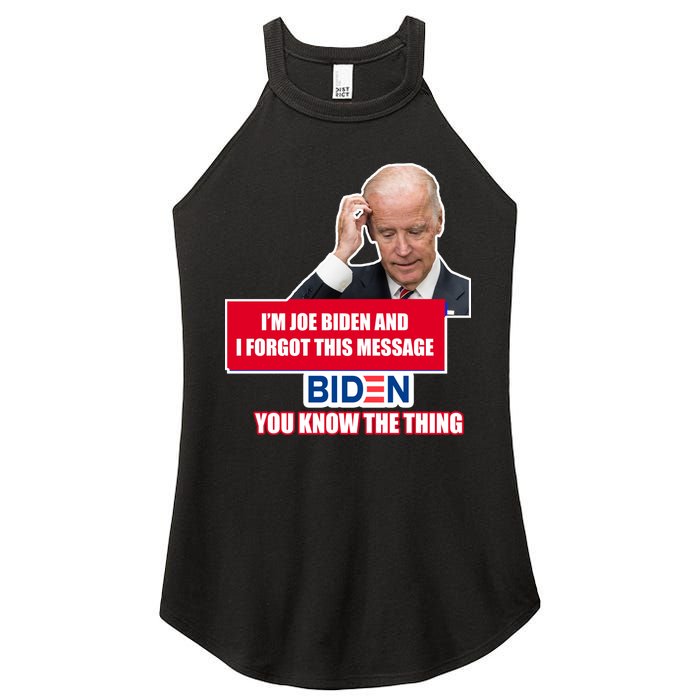 I'm Joe Biden I Forgot This Message Biden You Know The Thing Funny Women's Perfect Tri Rocker Tank
