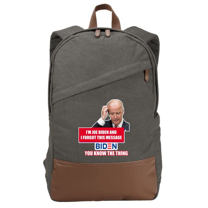 I'm Joe Biden I Forgot This Message Biden You Know The Thing Funny Cotton Canvas Backpack